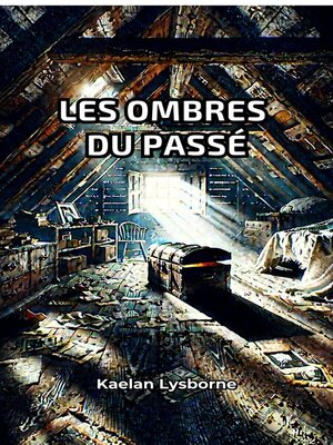 cover image of Les Ombres du Passé